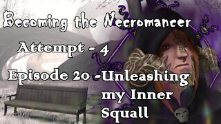 Becoming the Necromancer Episode 20 Unleashing my Inner Squall