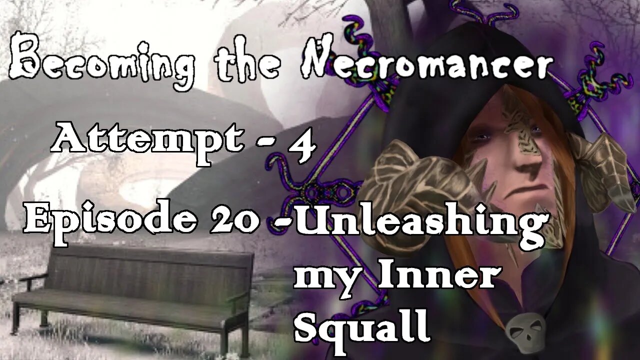 Becoming the Necromancer Episode 20 Unleashing my Inner Squall