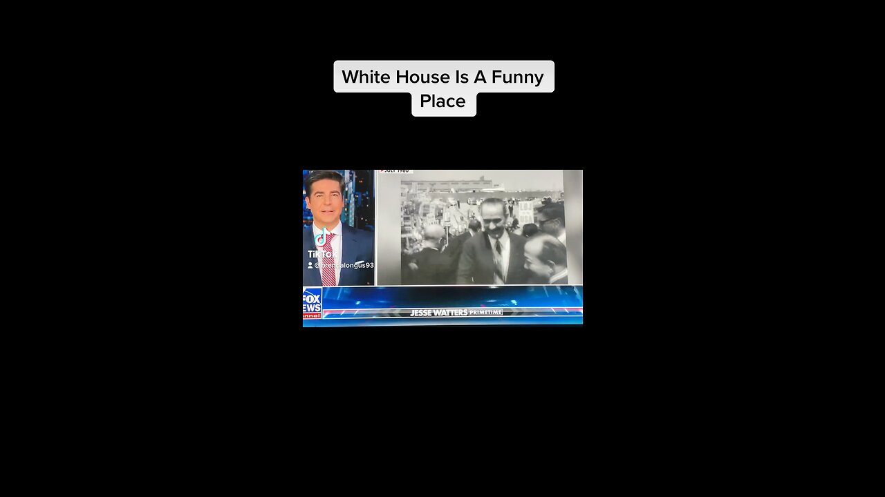 White House Is A Funny Place