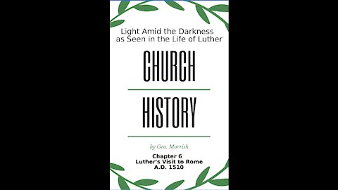 Church History, Light Amid the Darkness, Luther, Chapter 6, Luther's Visit to Rome