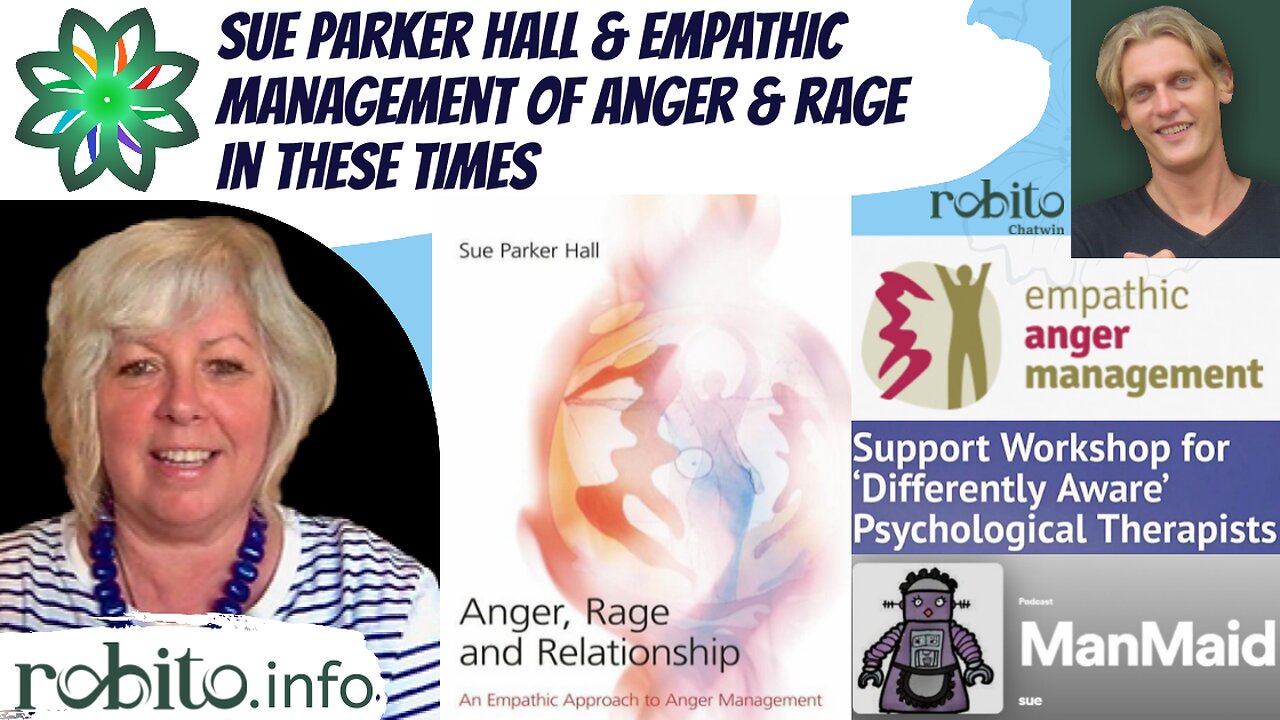 Sue Parker Hall & empathic management of anger & rage in these times