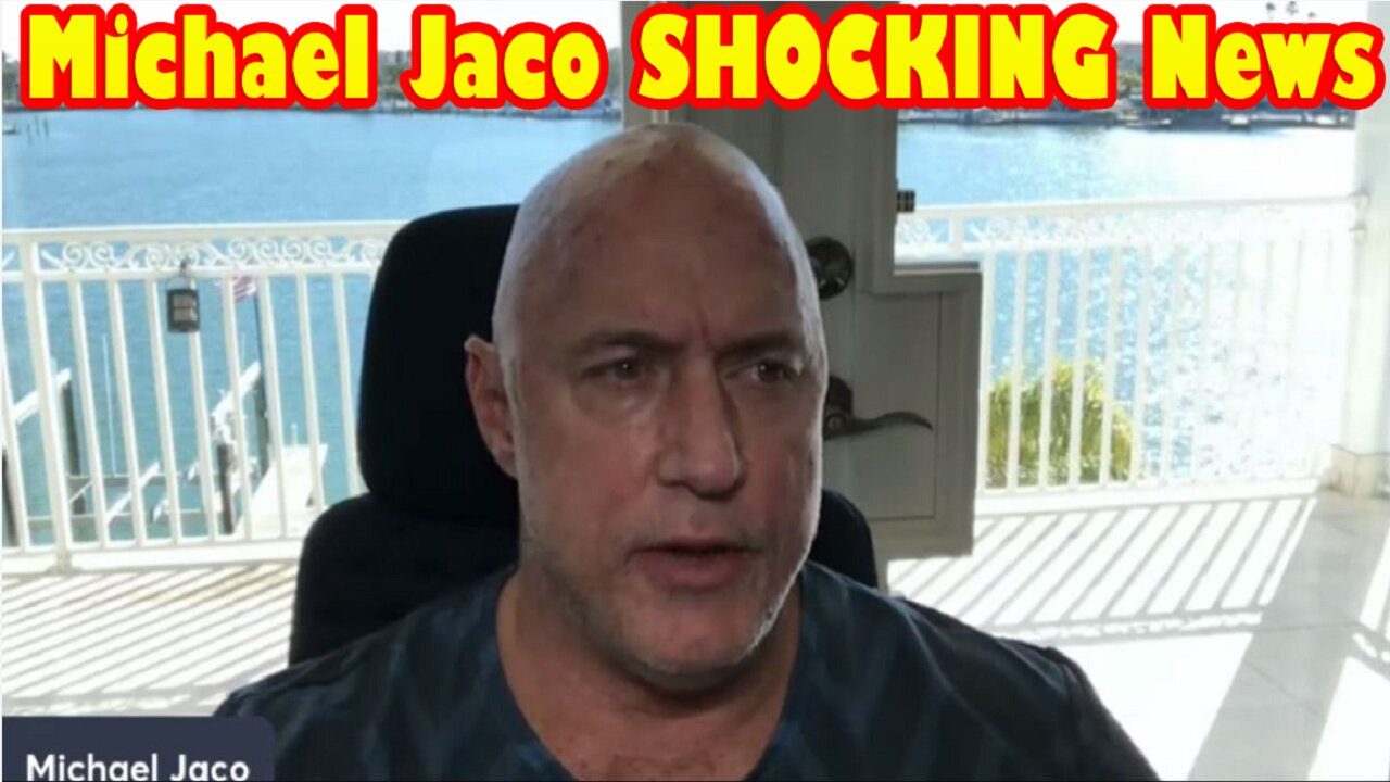 Michael Jaco SHOCKING News Update January 18, 2023 - Michael Jaco