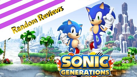 SONIC GENERATIONS Random Review | The Unoriginal