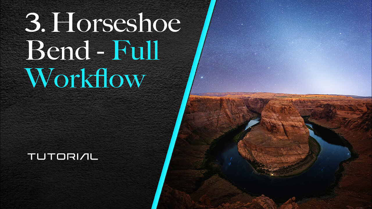 3. Horseshoe Bend - Full Workflow
