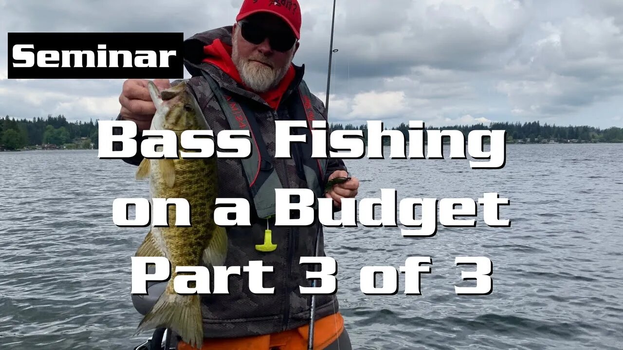 Bass Fishing on a Budget Part 3 of 3