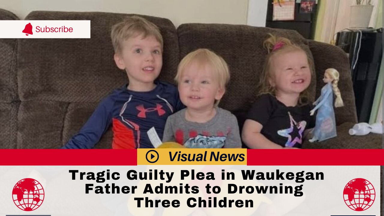 Tragic Guilty Plea in Waukegan: Father Admits to Drowning Three Children