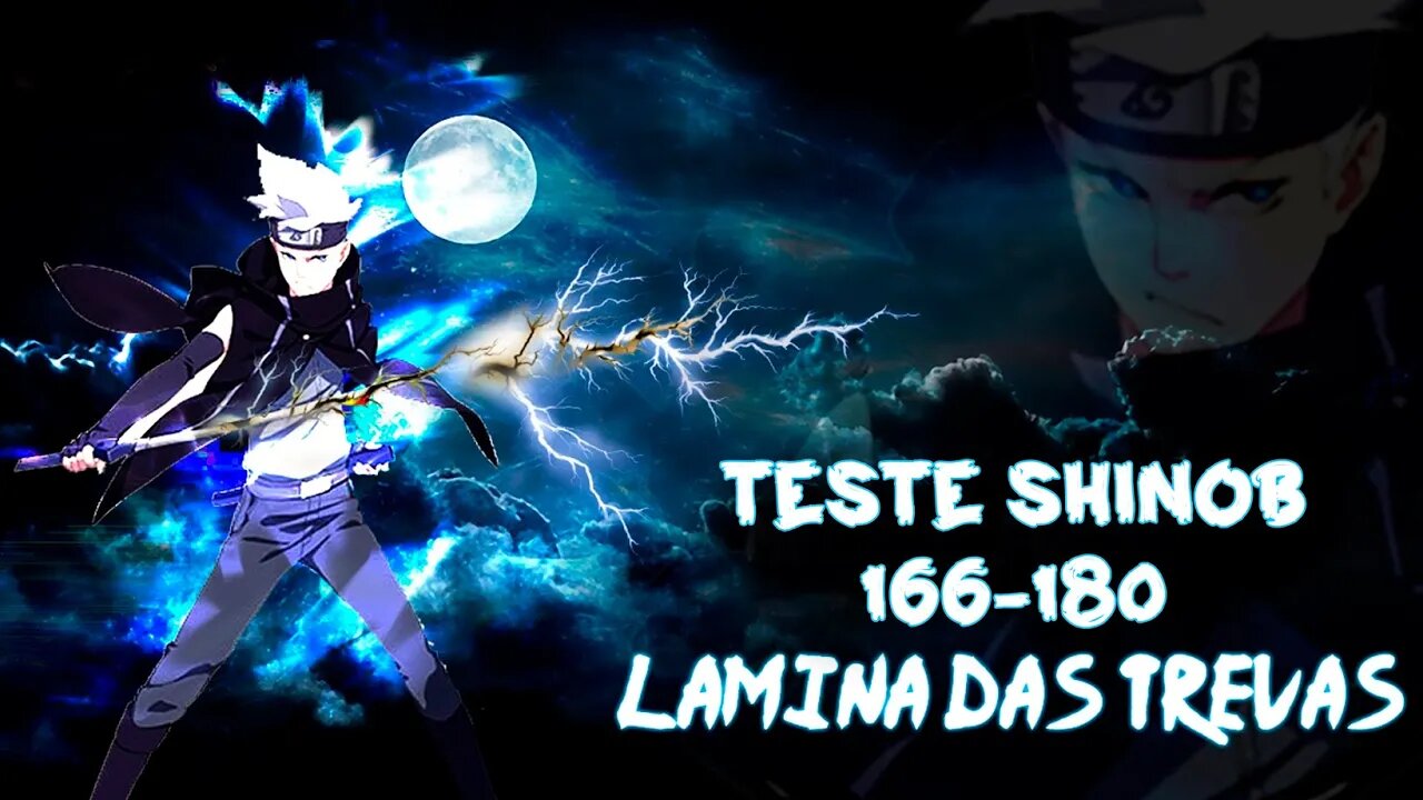 Teste Shinobi 166 a 180 - Lamina das Trevas #NarutoOnline