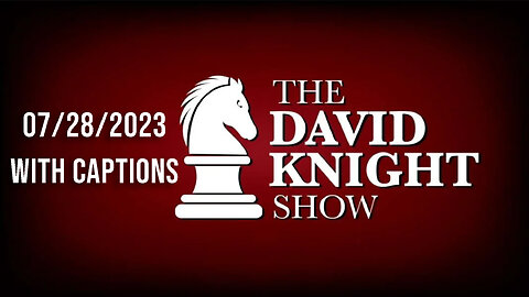 The David Knight Show 7-28-23 Vast WH-Facebook Censorship, Immigration, Gerald Celente