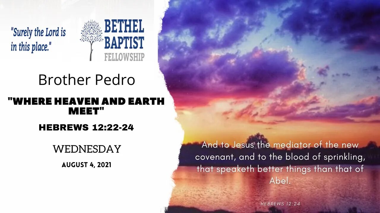 “Where Heaven And Earth Meet” | Brother Pedro | Bethel Baptist Fellowship [SERMON]