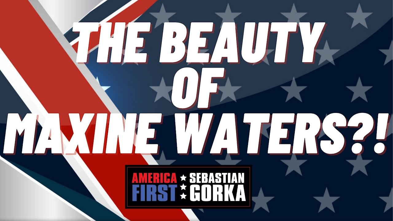 The beauty of Maxine Waters?! Boris Epshteyn with Sebastian Gorka on AMERICA First