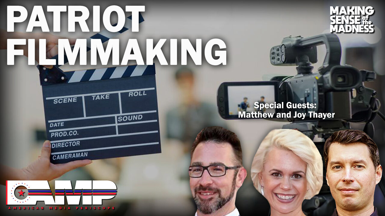 Patriot Filmmaking with Matthew and Joy Thayer | MSOM Ep. 630