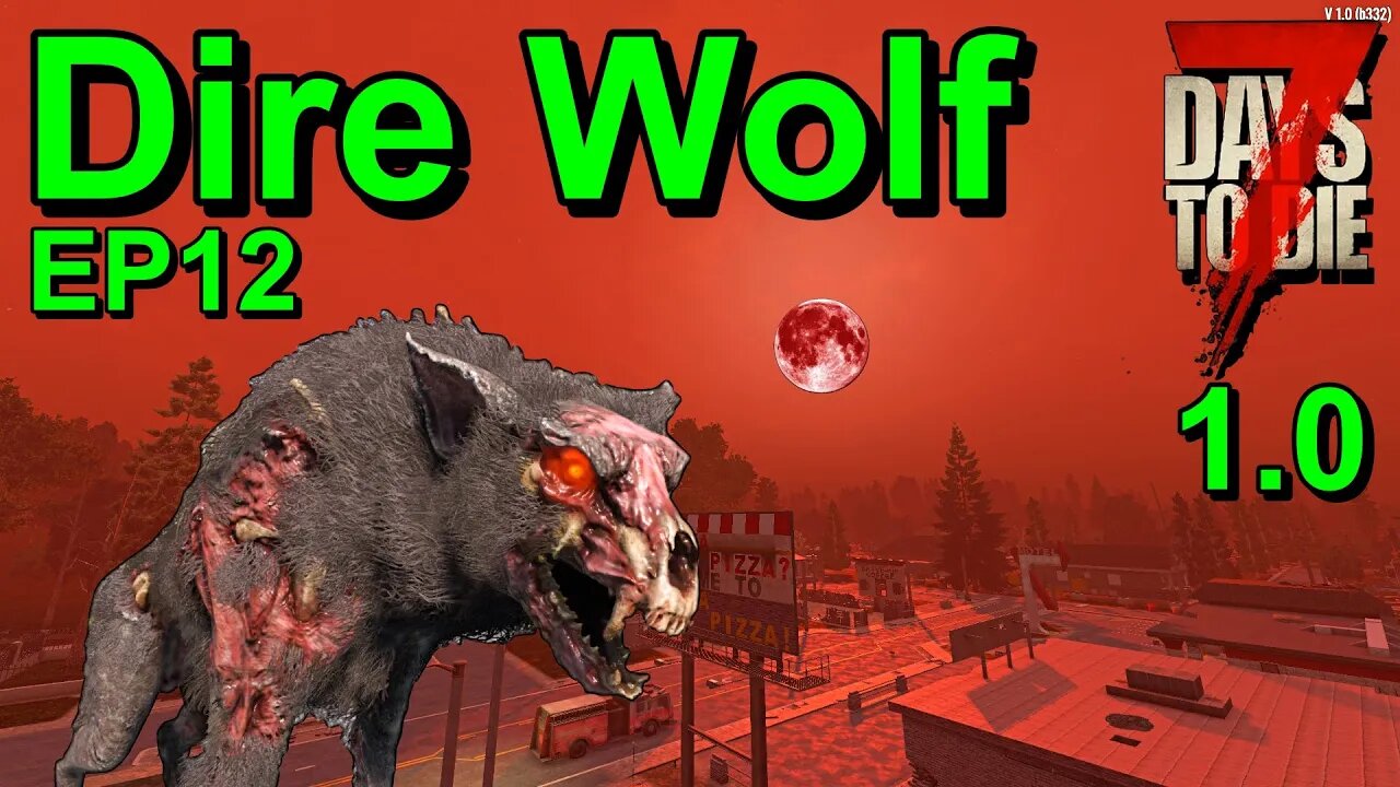 Dire Wolf 7 Days to Die 1.0 Insanity EP12