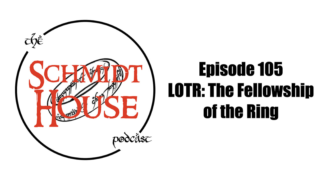 Episode 105 - LOTR: The Fellowship of the Ring