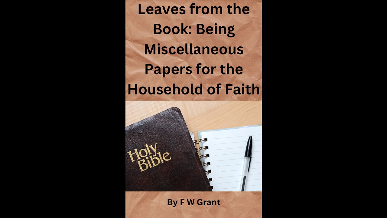 Leaves from the Book Being Misc Papers for the Household of Faith, Kohath, Gershon, and Merari