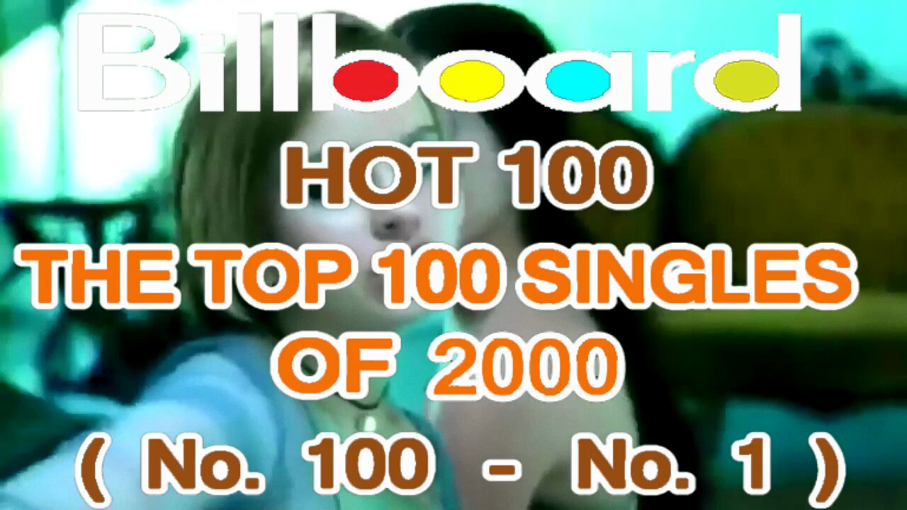 2000 - Billboard Hot 100 Year-End Top 100 Singles of 2000