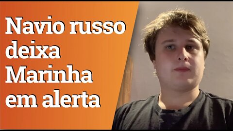 Navio russo coloca Marinha do Brasil em alerta por por suspeita de espionagem