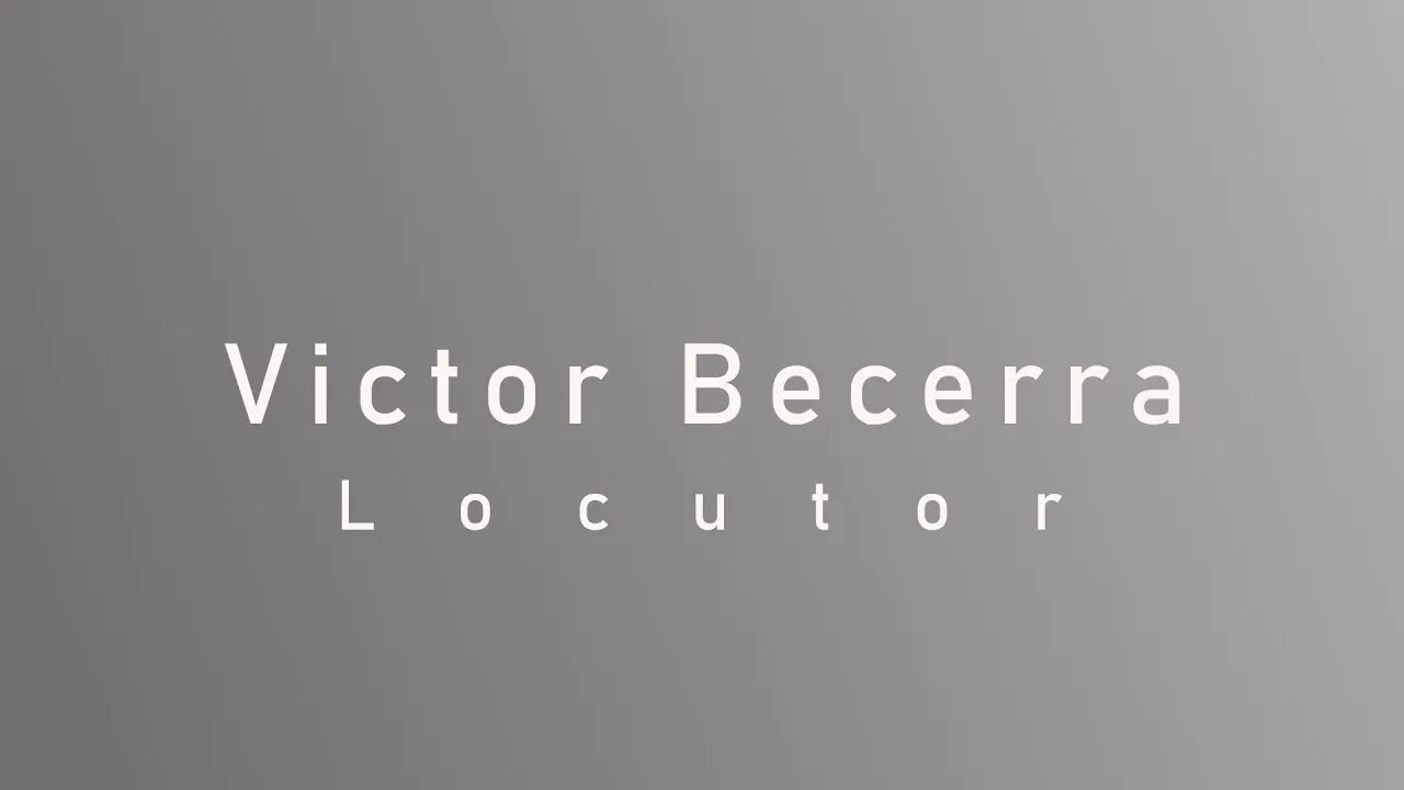 REEL - Victor Becerra- Locutor