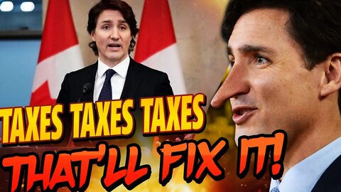 Trudeau's Plan To Fix The Planet..With TAXES