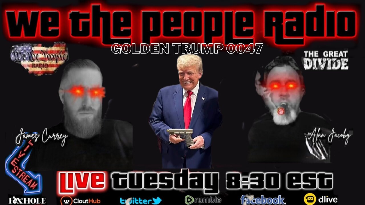 We The People Radio LIVE 9/26/2023 Golden Trump 0047