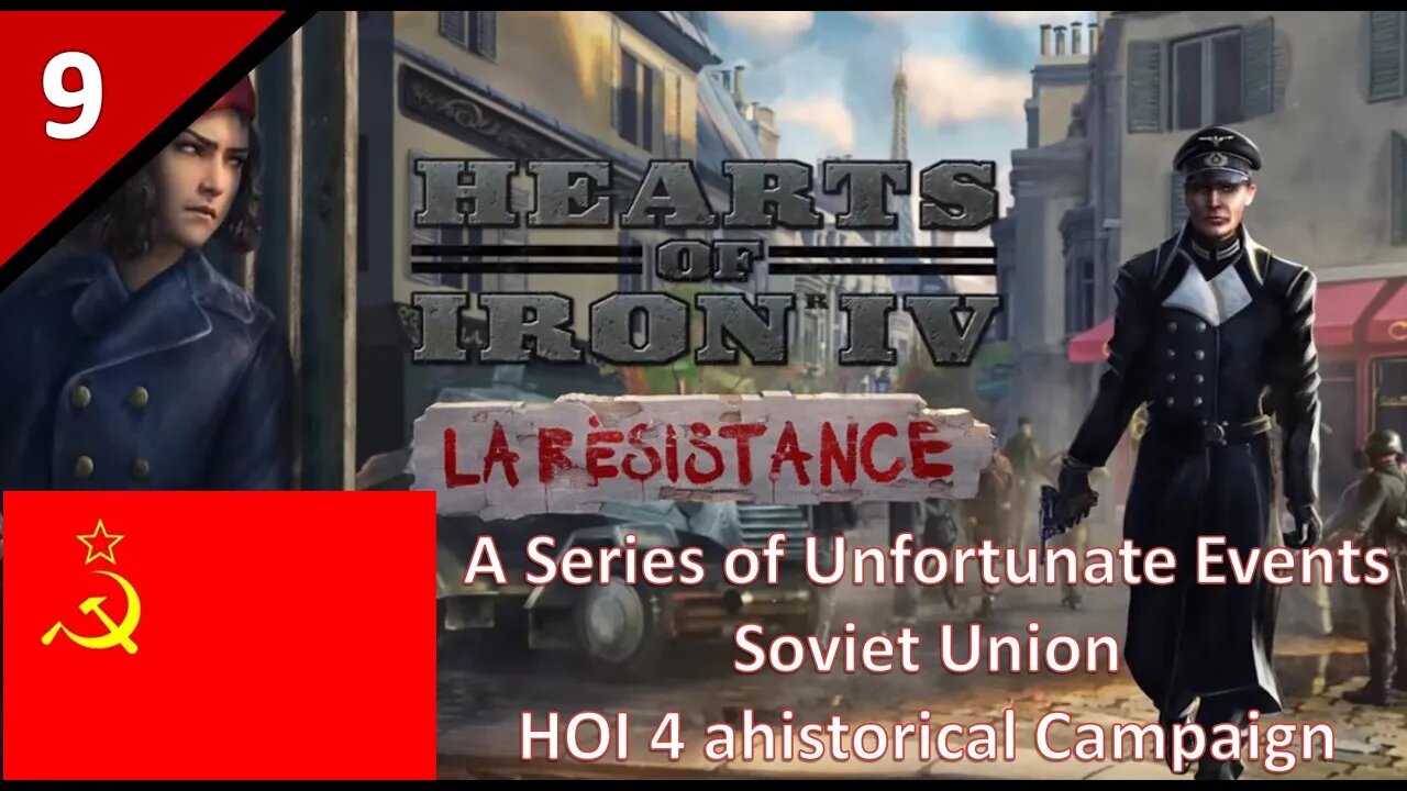 Hearts of Iron 4 l A Series of Unfortunate Events l Soviet Union Ahistorical Campaign l Part 9