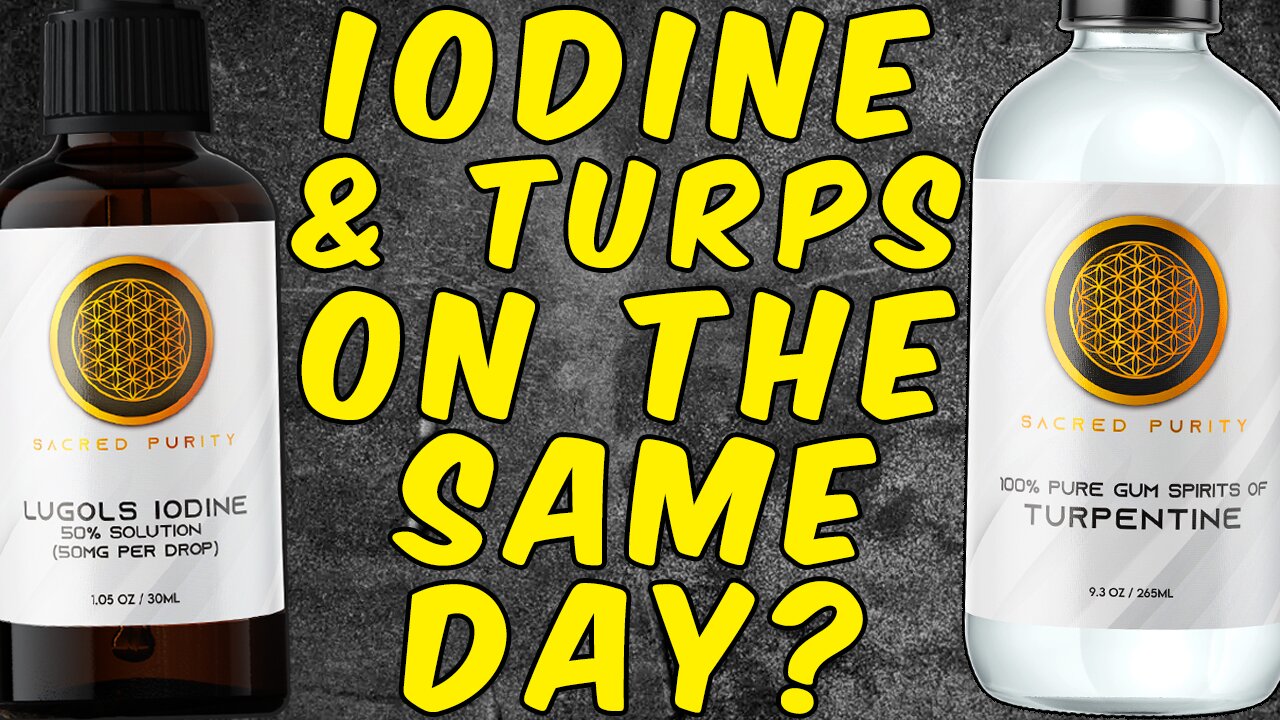 Can You Take Lugols Iodine and Turpentine on the Same Day?