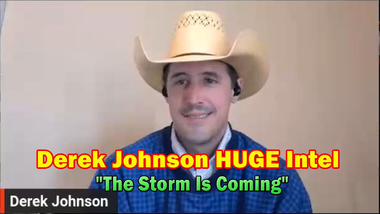 Derek Johnson HUGE Intel: "The Storm Is Coming"