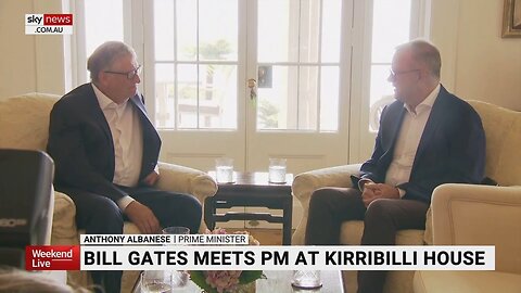 Bill Gates meets Prime Minister Anthony Albanese at Kirribil