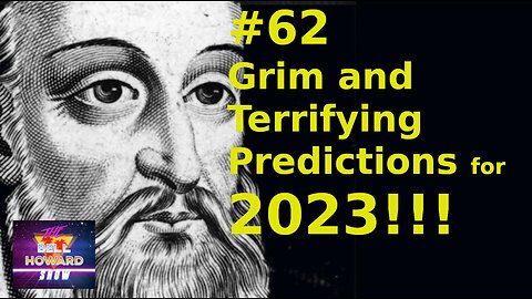 Grim and Terrifying Predictions for 2023!