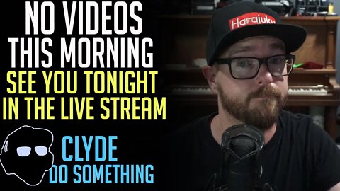 No Video Friday - See You In the Live Stream Tonight