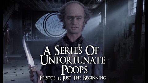 [YTP] A Series Of Unfortunate Poops Episode 1- Just The Beginning