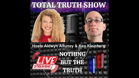 Total Truth Show Ep 38 - The Truth about Propaganda