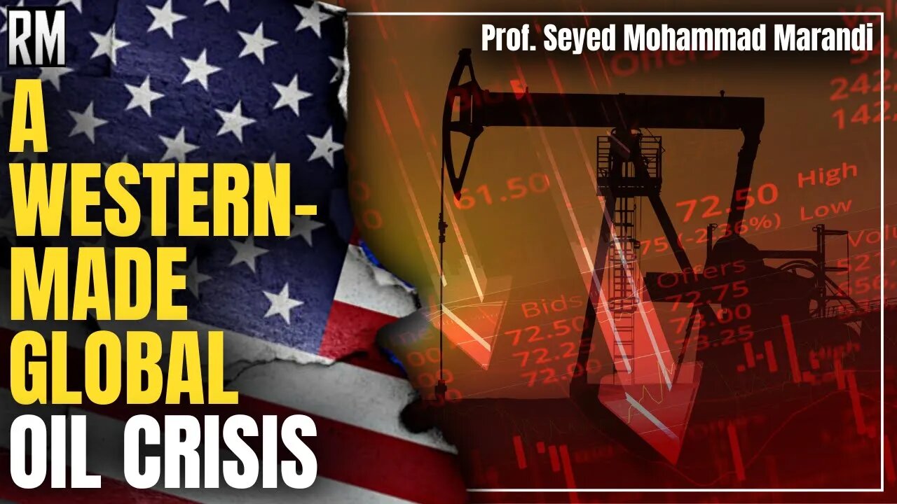 A Western-Made Global Oil Crisis | ft. Prof. Seyed Mohammad Marandi