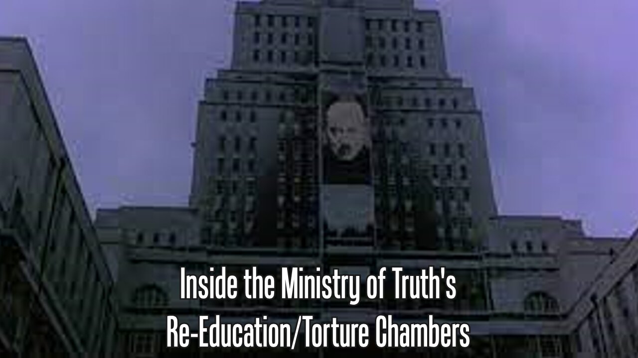 Ministry of Truth Torture Chamber