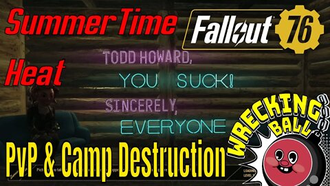 Fallout 76 PvP And Camp Destruction In The Summertime Heat With Glass Walls for Everyone