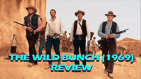 The Wild Bunch (1969) - Honor, Loyalty, and History