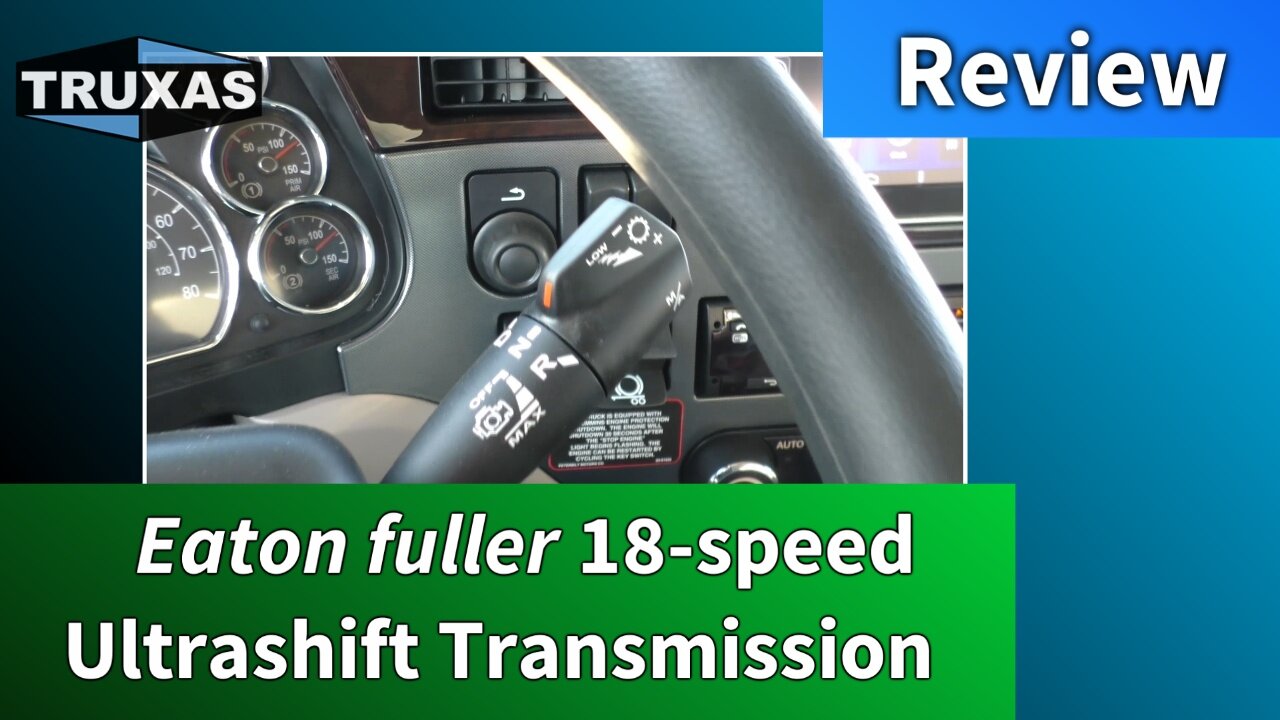 Review: Eaton Fuller 18-Speed Ultrashift Transmission