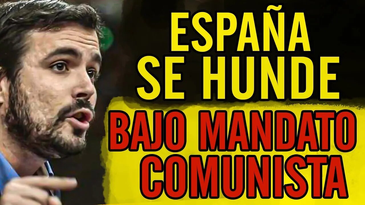 😮España se hunde bajo mandato comunista😮