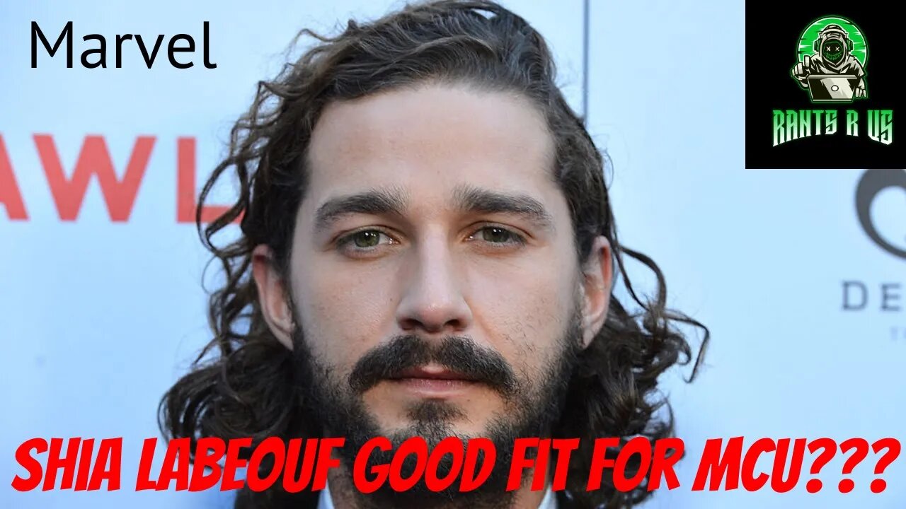 Shia Labeouf In The MCU???