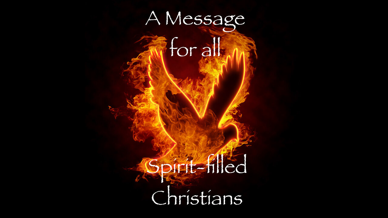 A Message for all Spirit-filled Christians