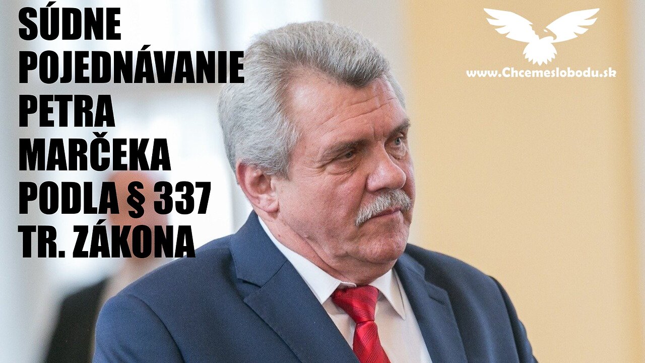 SÚDNE POJEDNÁVANIE PETRA MARČEKA PODLA § 337 TR. ZÁKONA