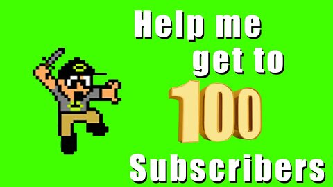HELP ME GET TO 100 SUBSCRIBERS (What's Been Going on the Last 6 Months)
