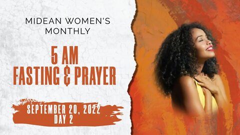 SEPTEMBER 20, 2022 I MIDEAN WOMENS PROPHETIC NETWORK PRAYER & FASTING (DAY 2)