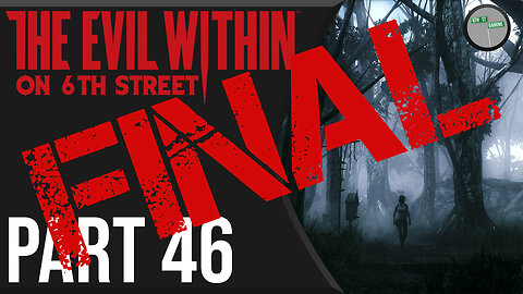 The Evil Within on 6th Street Part 46