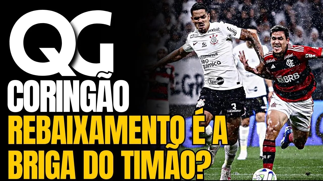 QG CORINGÃO: RODADA APROXIMA TIMÃO DA ZONA DO REBAIXAMENTO | PROTESTOS E DISPENSAS