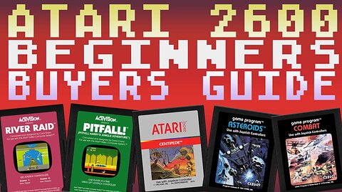 Atari 2600 Buyers Guide for Retro Gamers