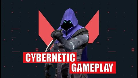 CYBERNETIC GAMEPLAY - Epic Valorant Comeback