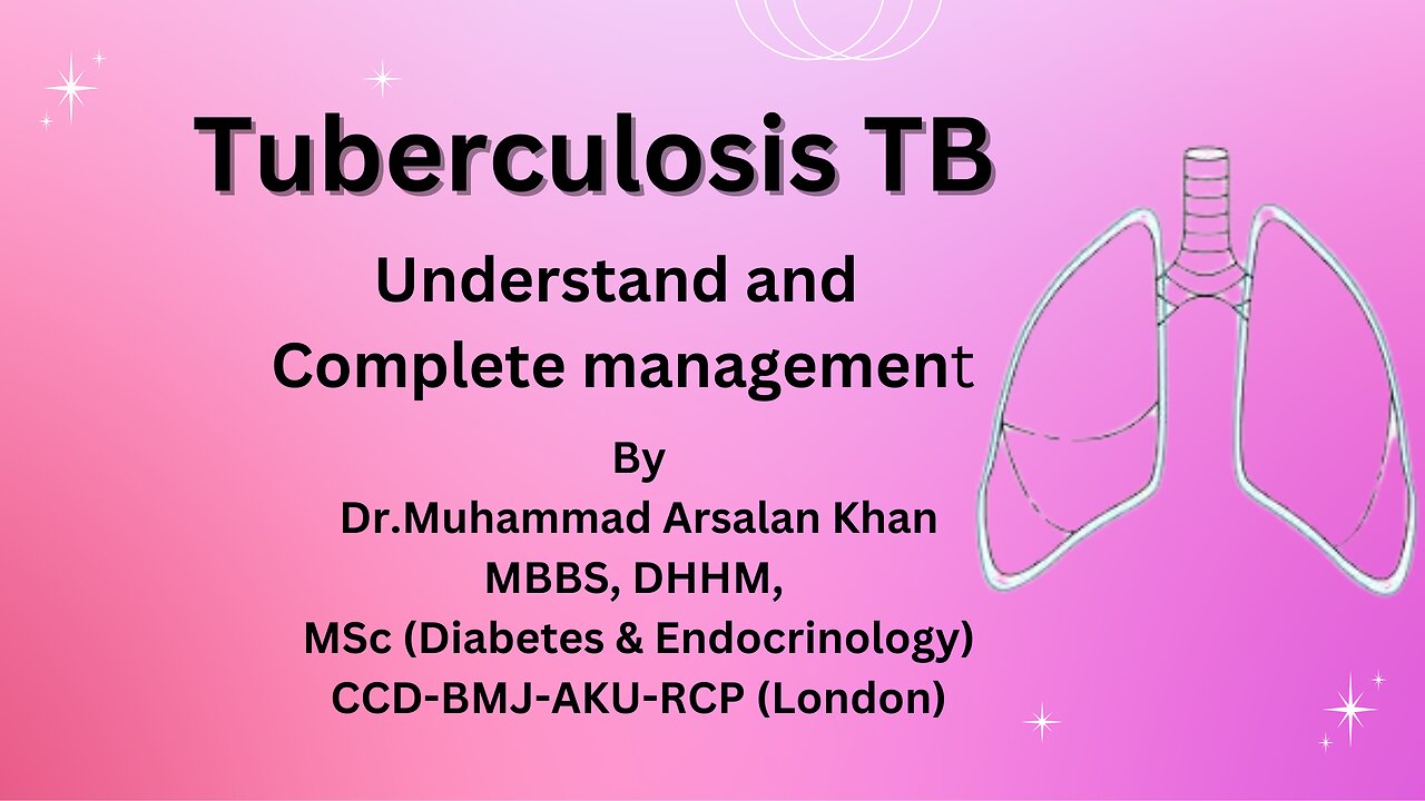 Tuberculosis TB Understand and Complete management