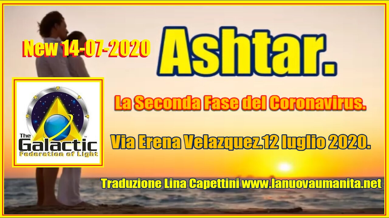 Ashtar. La Seconda Fase del Coronavirus. 12 LUGLIO 2020