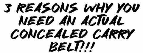 3 reasons why You NEED an ACTUAL concealed carry belt!!!