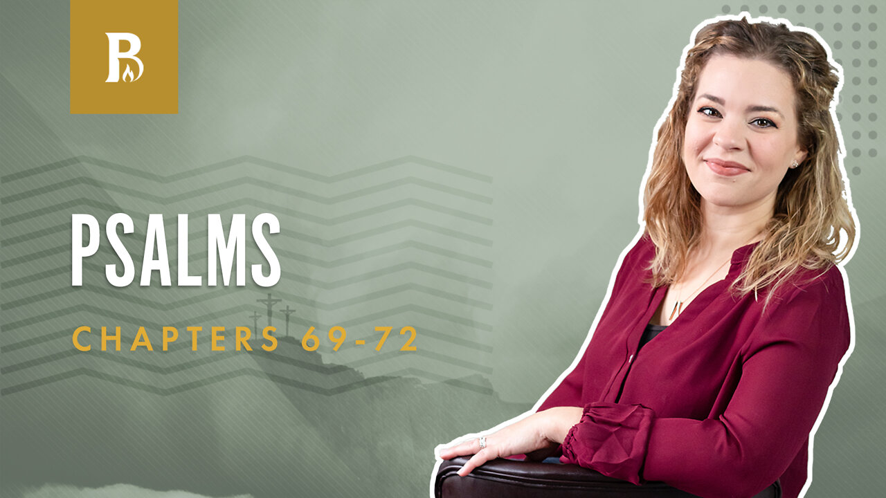 Bible Discovery, Psalms 69-72 | God's Protection for Life - May 26, 2022